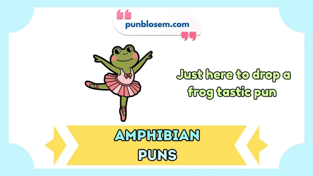 Amphibian puns reddit