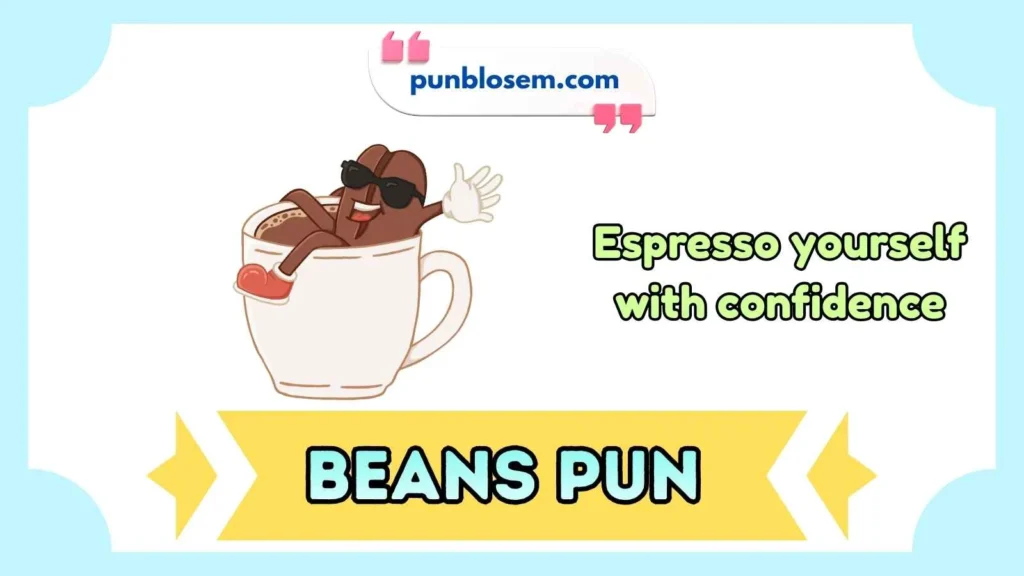 Coffee bean puns