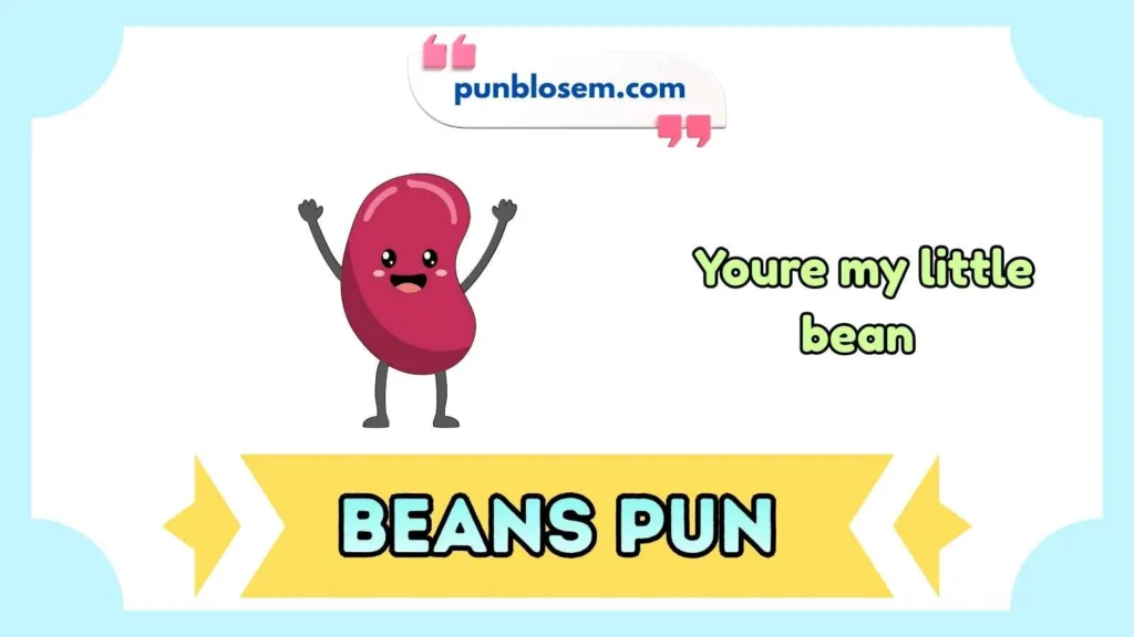 Cute beans puns