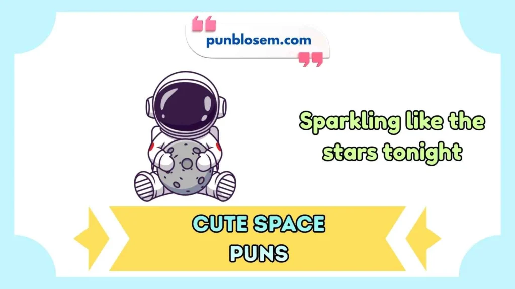 Cute Space Puns Captions