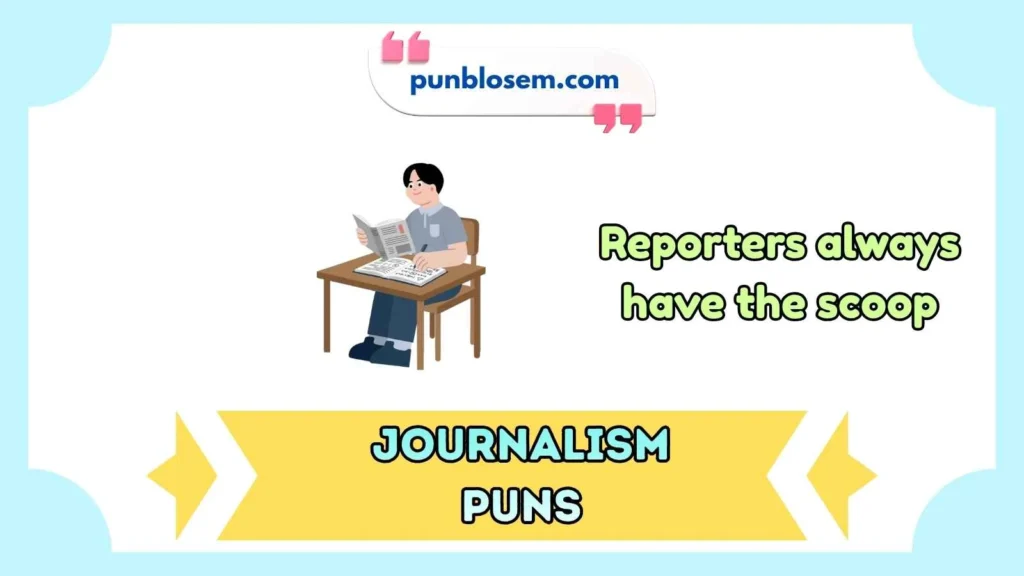 Journalism puns one liners