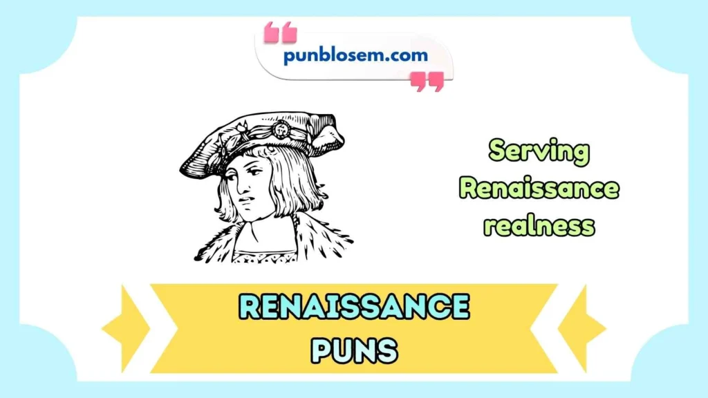 Renaissance puns captions