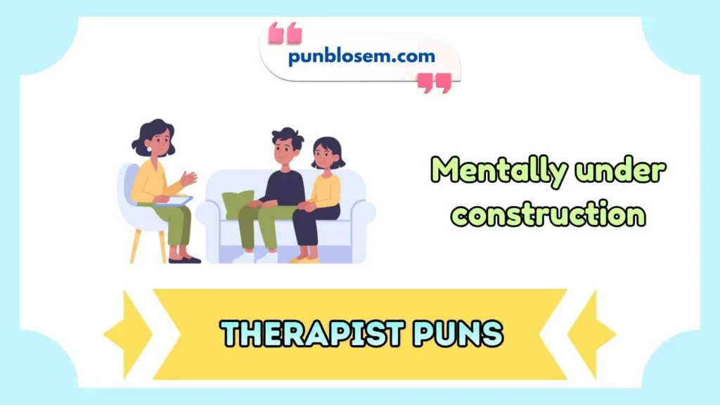 Therapist puns captions