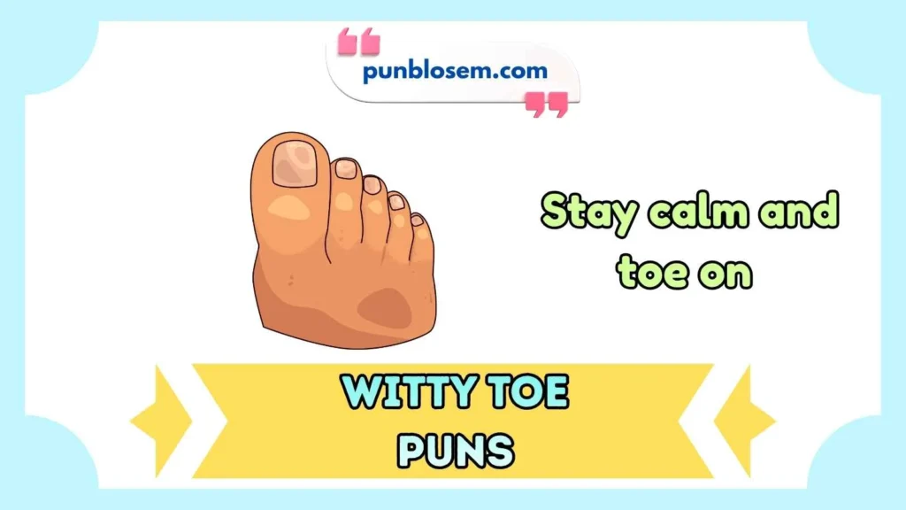 Witty Toe Puns One Liners