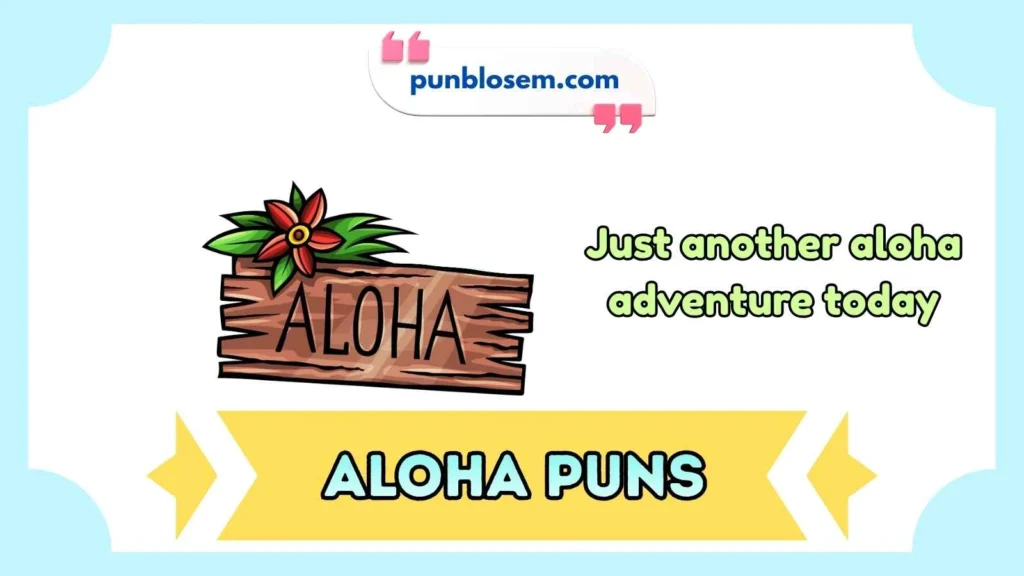 Aloha Puns Captions
