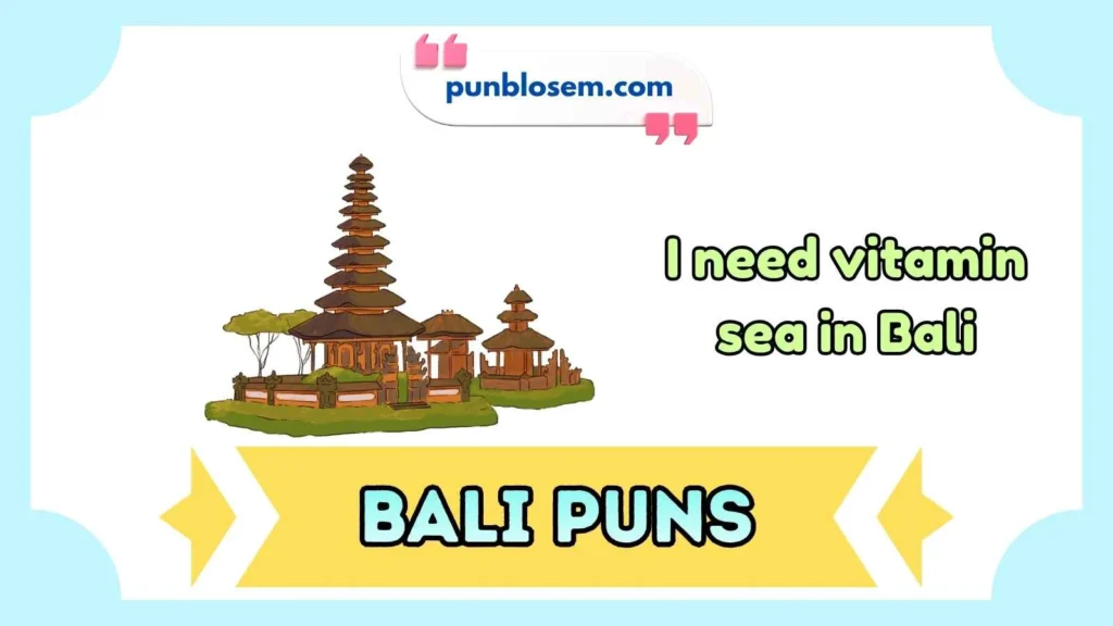 Bali Puns One Word