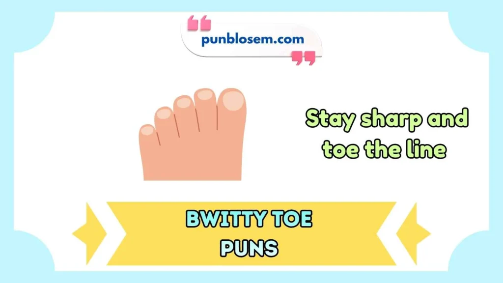 Best witty toe puns one liners