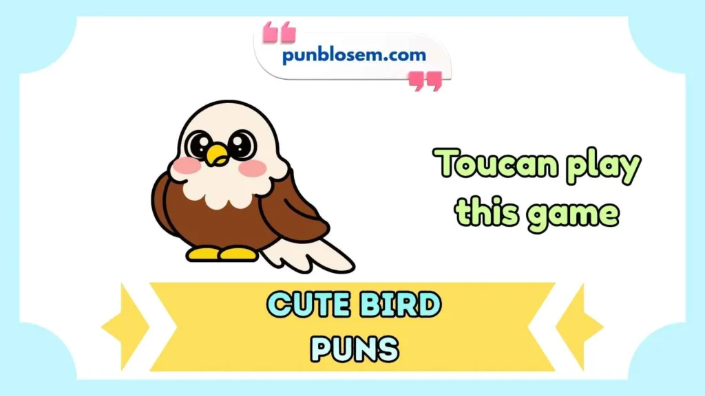 Cute bird puns one liners