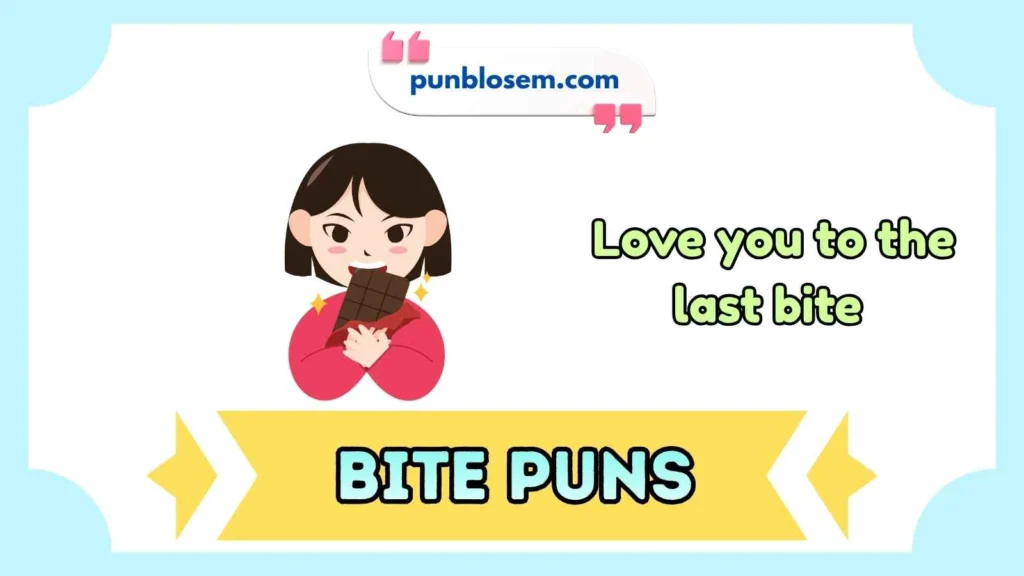 Cute bite puns