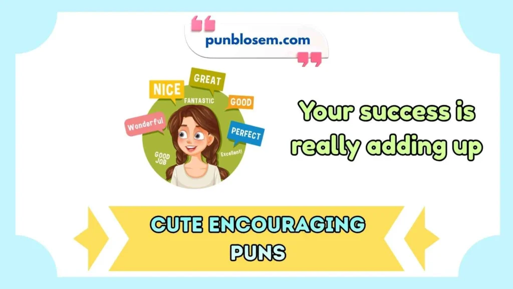 Cute Encouraging Puns for Work