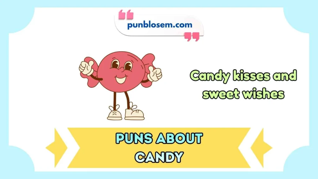 Cute puns about candy