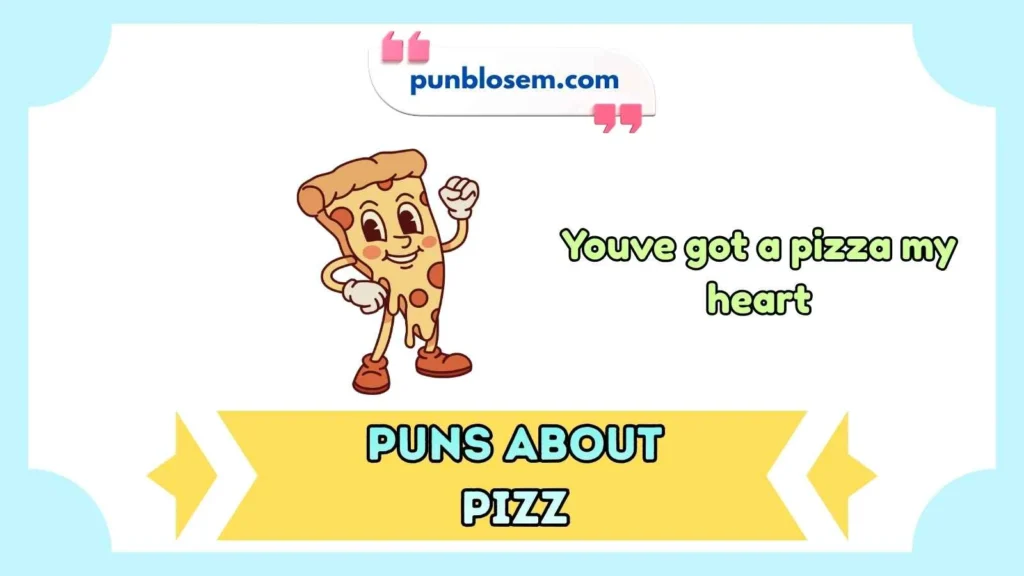 Cute puns about pizza