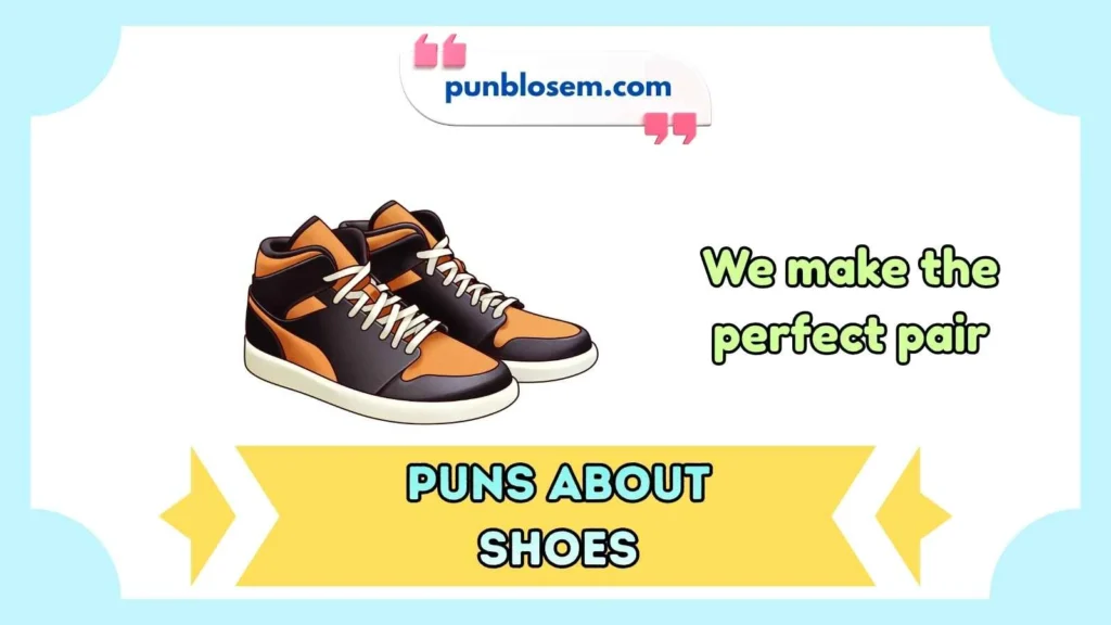 Cute Puns About Shoes