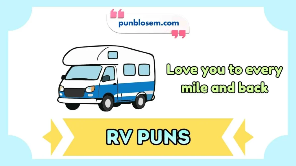 Cute RV Puns
