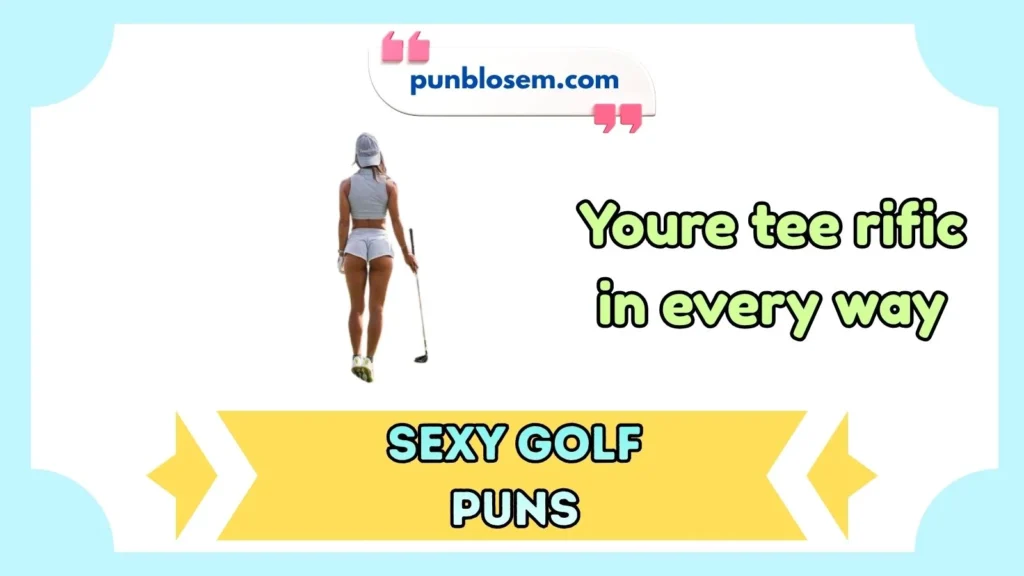 Flirty Golf Puns