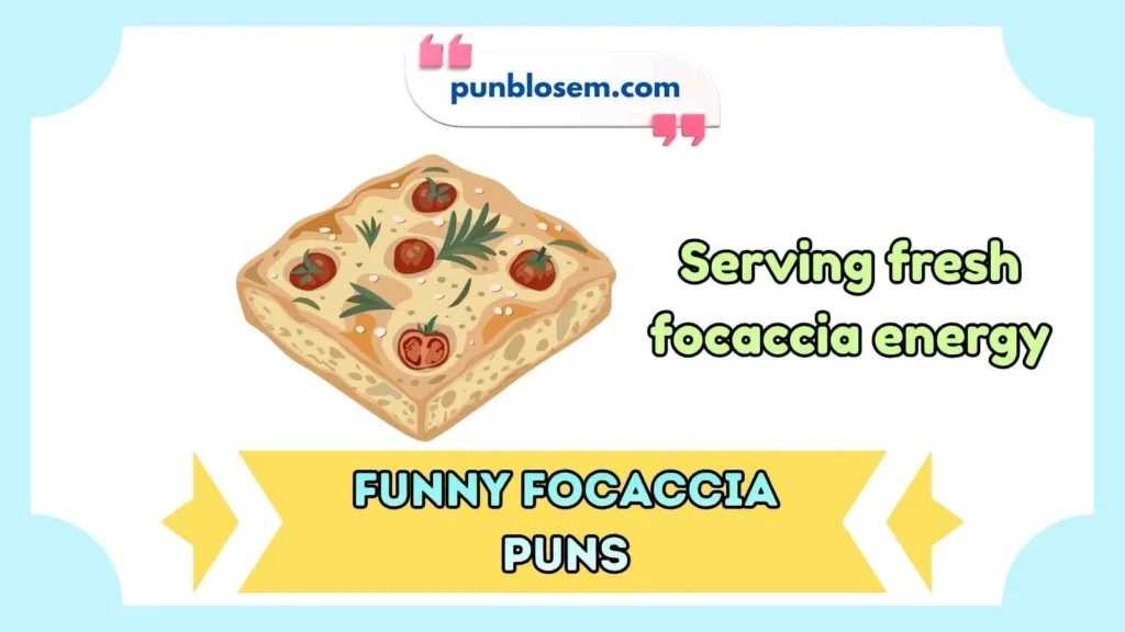 Focaccia Puns For Instagram