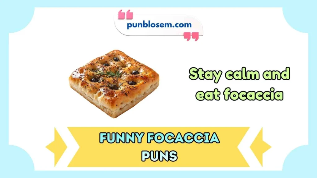 Focaccia Puns One Liners
