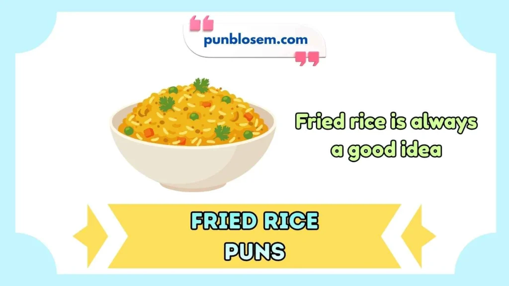 Fried Rice Puns Captions