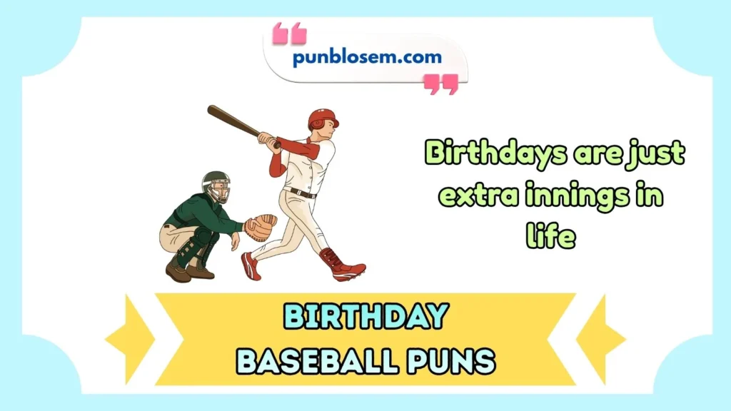 Funny Birthday Baseball Puns