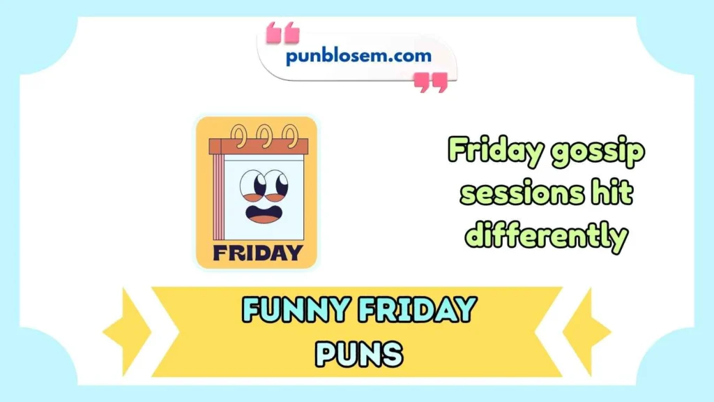 Funny Friday Puns for Friends