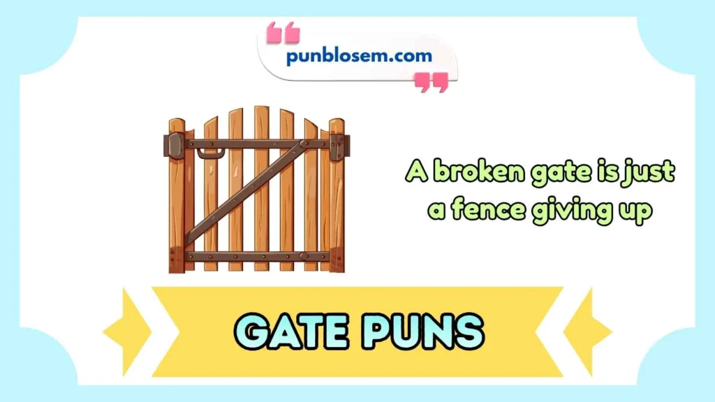 Funny Gate Puns