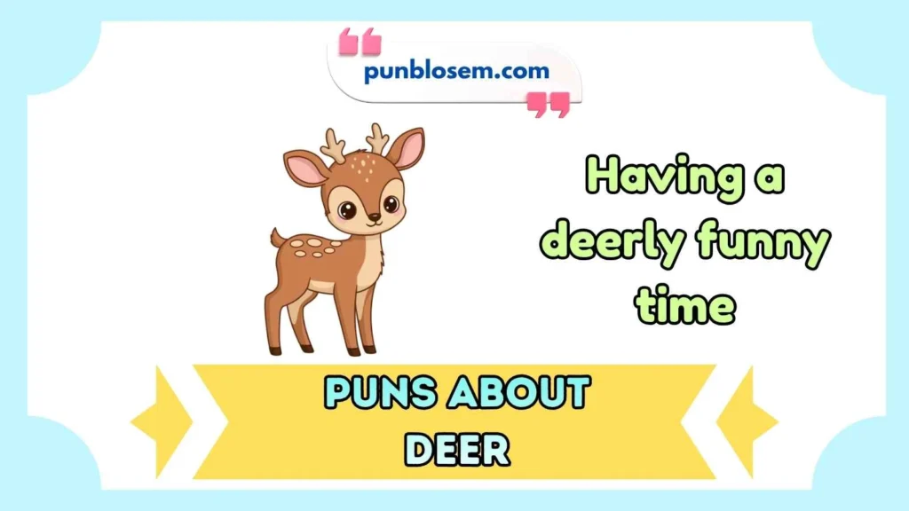 Funny Puns About Deer