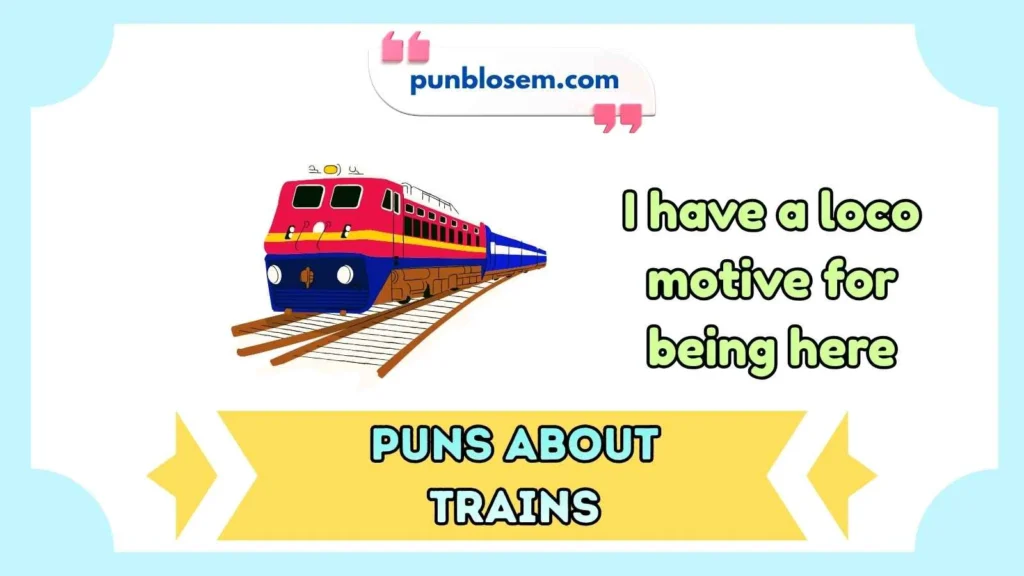 Funny Puns About Trains