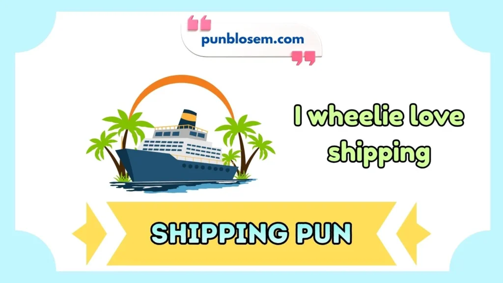 Funny Shipping Puns