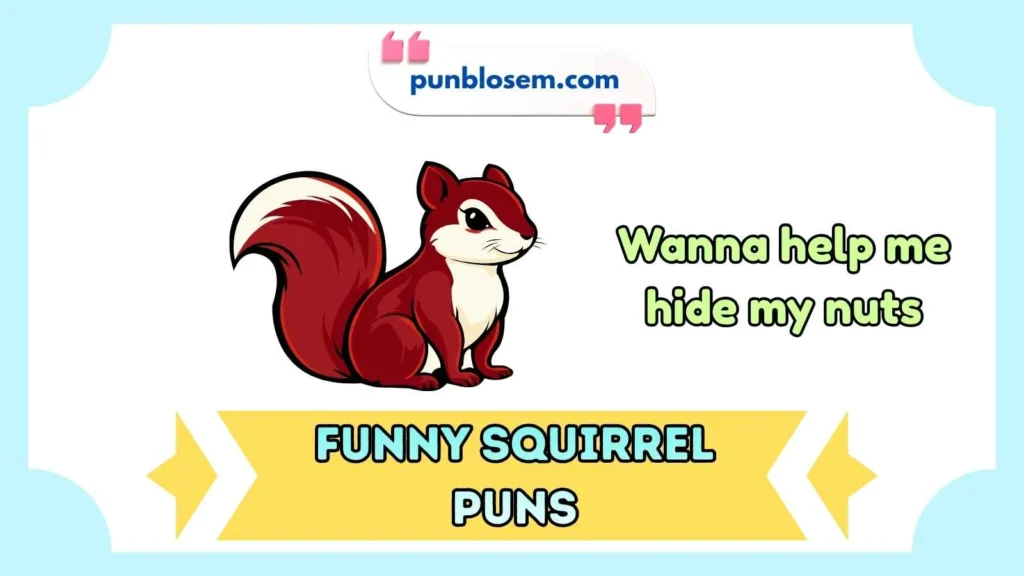 Funny Squirrel Puns Dirty