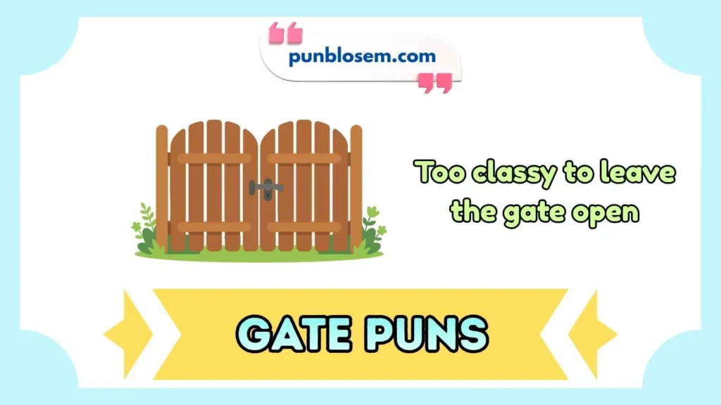 Gate Puns Captions