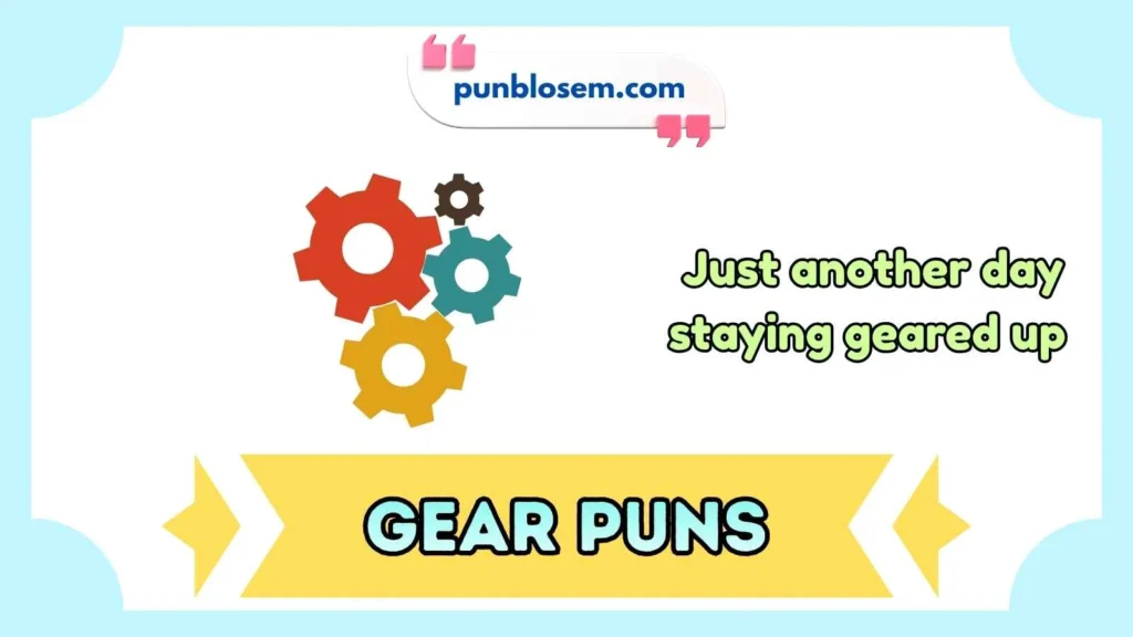 Gear Puns For Instagram