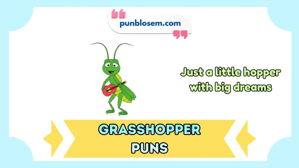 Grasshopper Puns One Liners