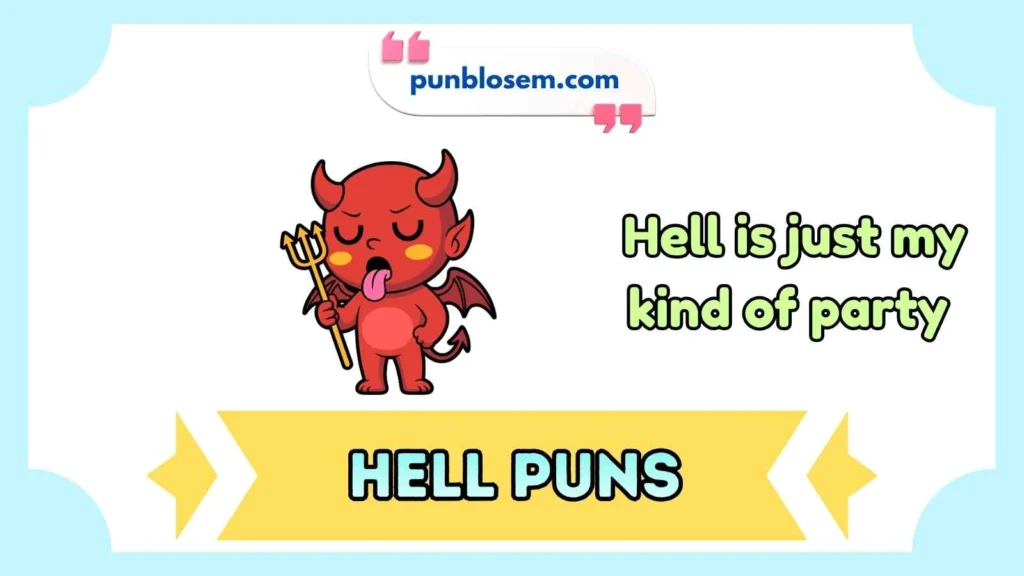 Hell puns one liners