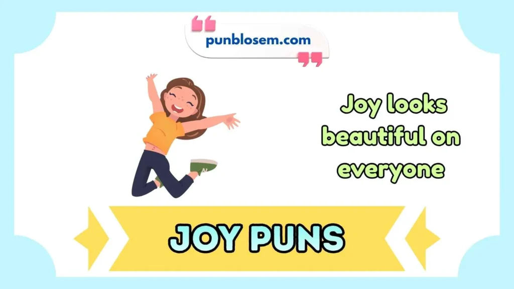 Joy Puns Captions
