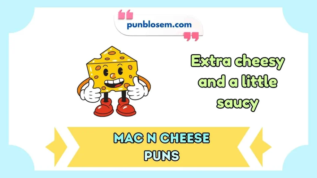 Mac n Cheese Puns Dirty