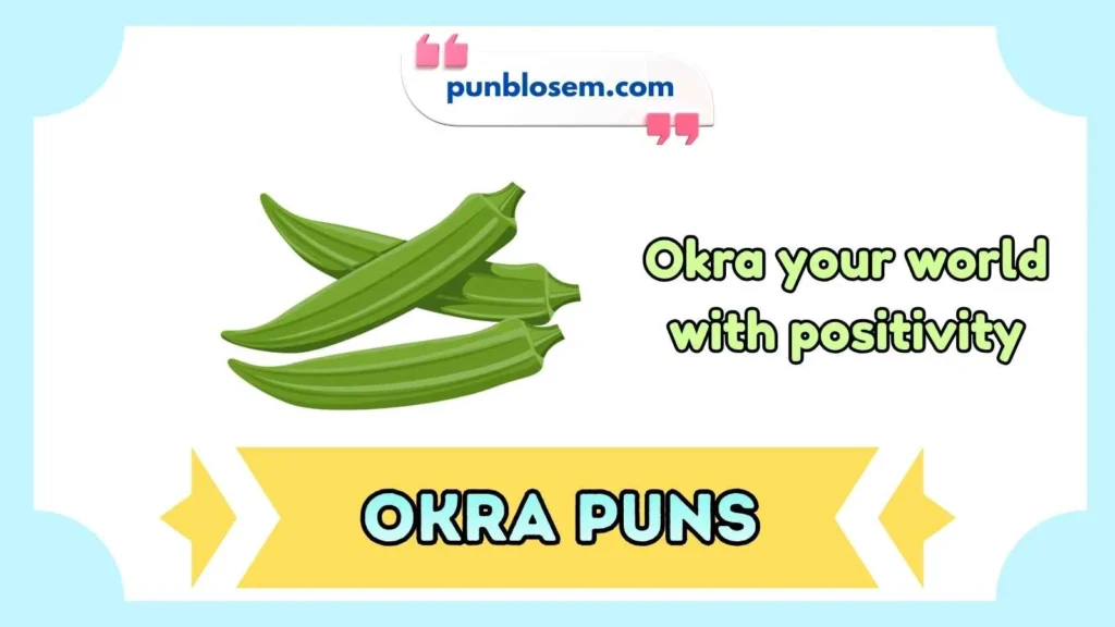 Okra Puns One Liners