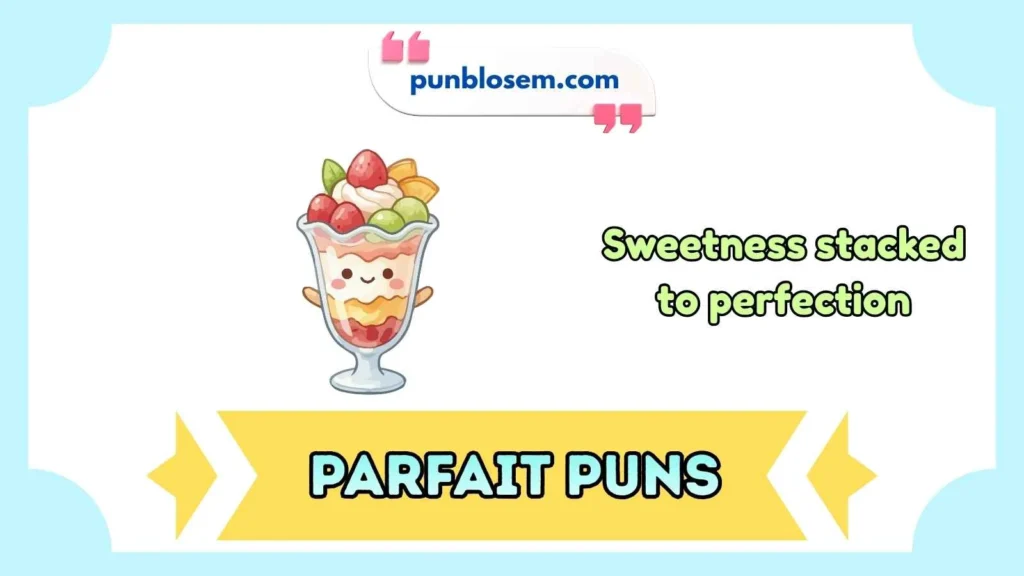 Parfait Puns Captions