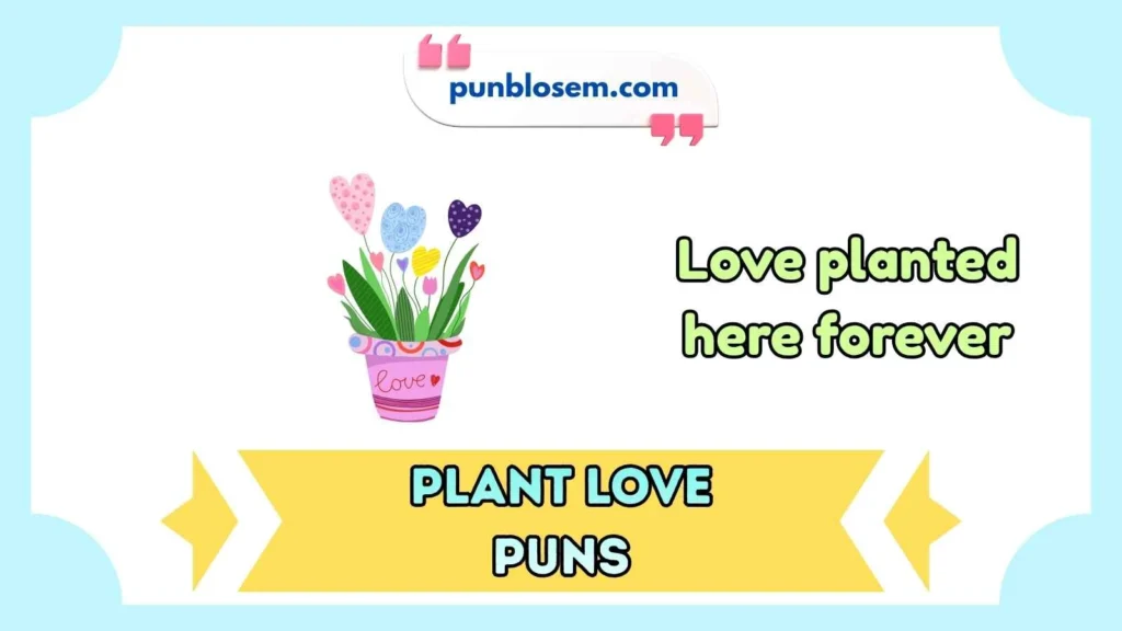 Plant love puns captions