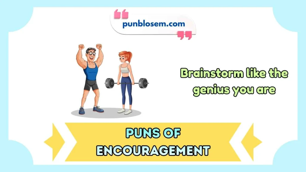 Puns of encouragement for students