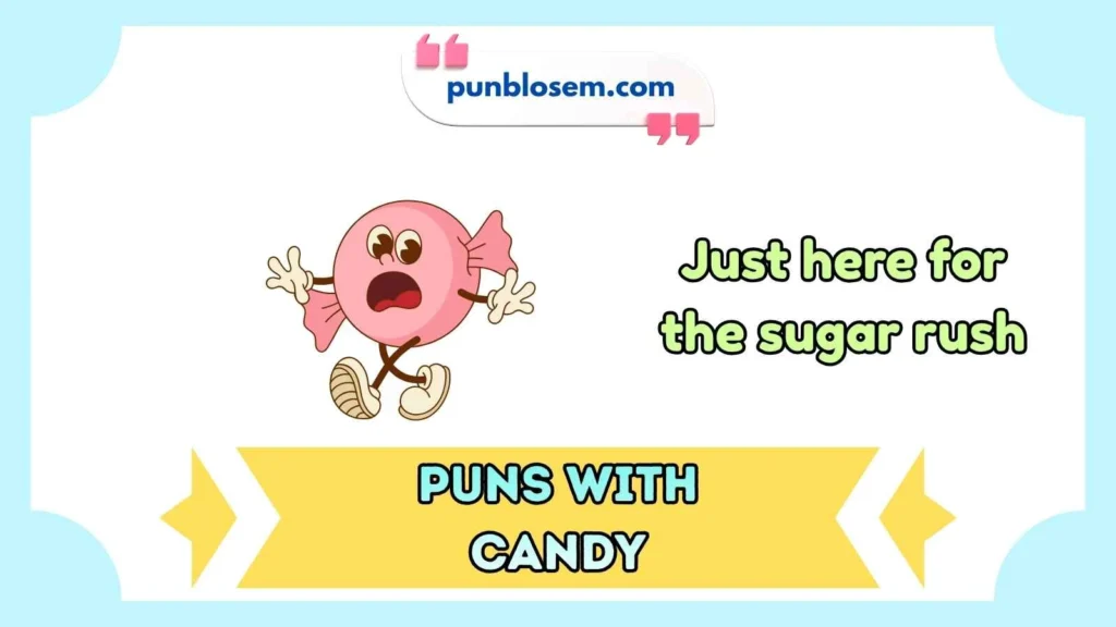 Puns with Candy Captions