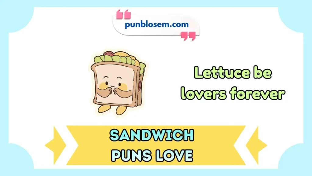 Sandwich Puns Love One Liners