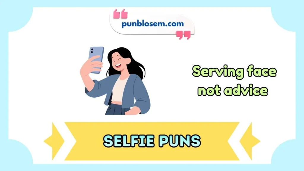 Selfie Puns Captions