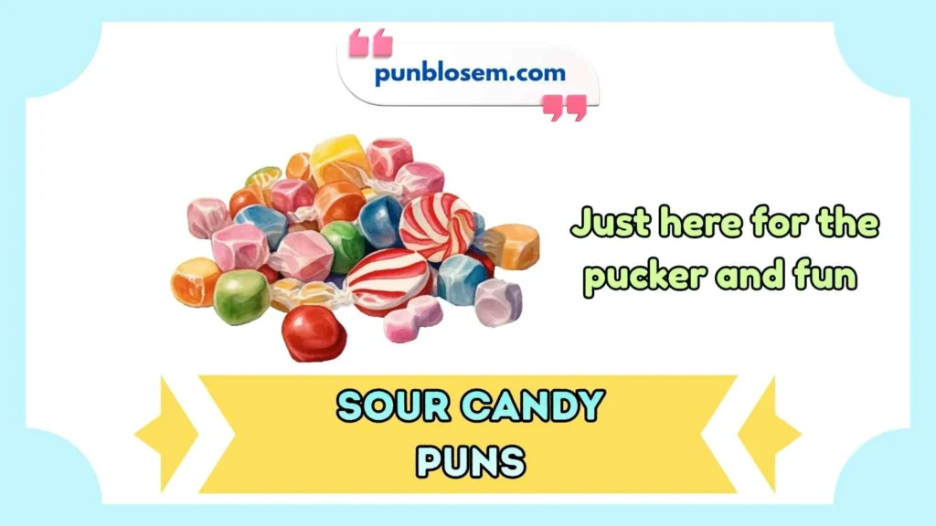 Sour Candy Puns Captions