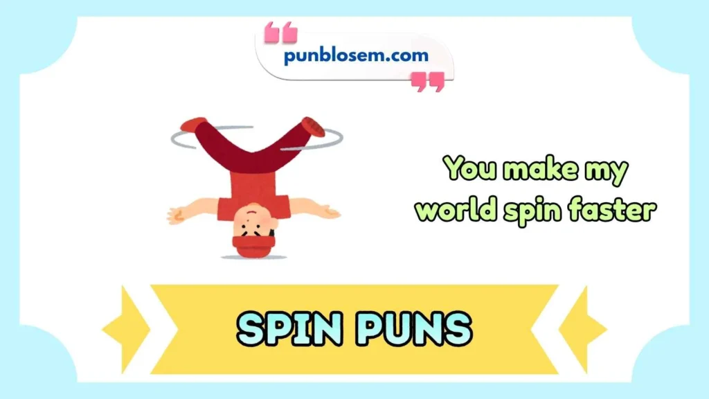 Spin Puns Captions