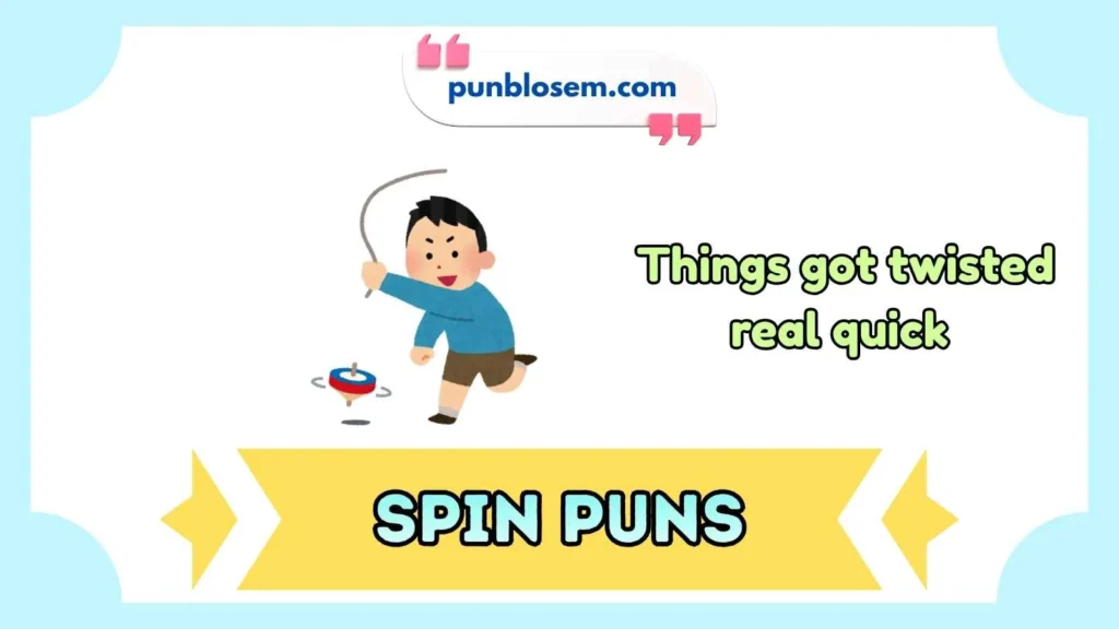 Spin Puns for Adults
