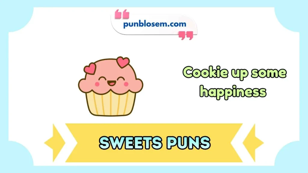 Sweets Puns One Liners