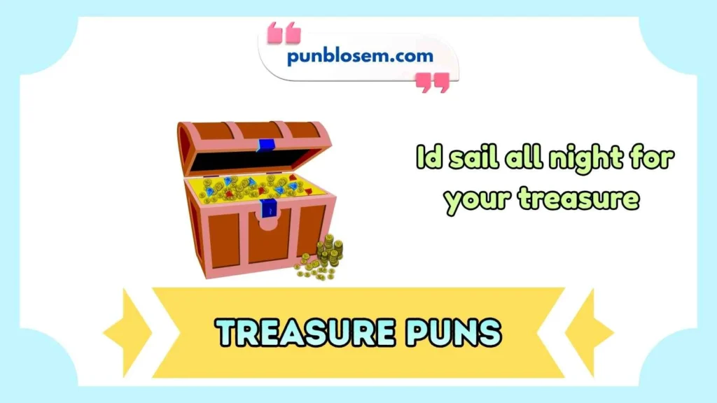 Treasure Puns Dirty