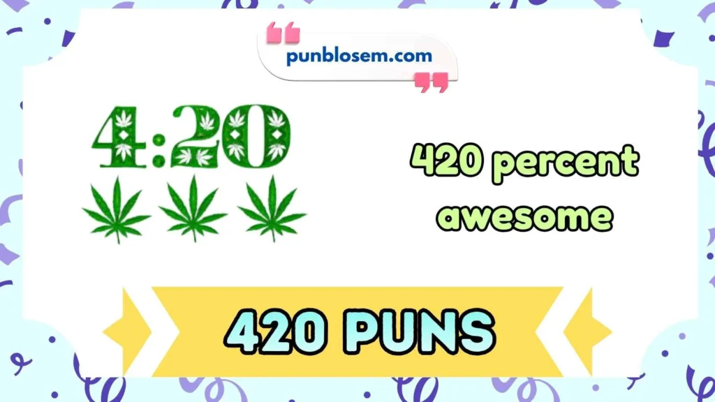 420 Puns