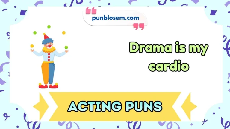 Acting Puns