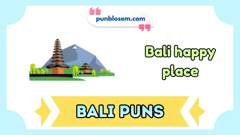 Bali Puns